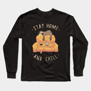 Stay Home and Chill Long Sleeve T-Shirt